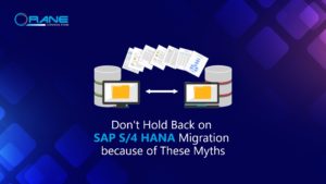 Read more about the article Don’t Hold Back on SAP S/4 HANA Migration because of These Myths