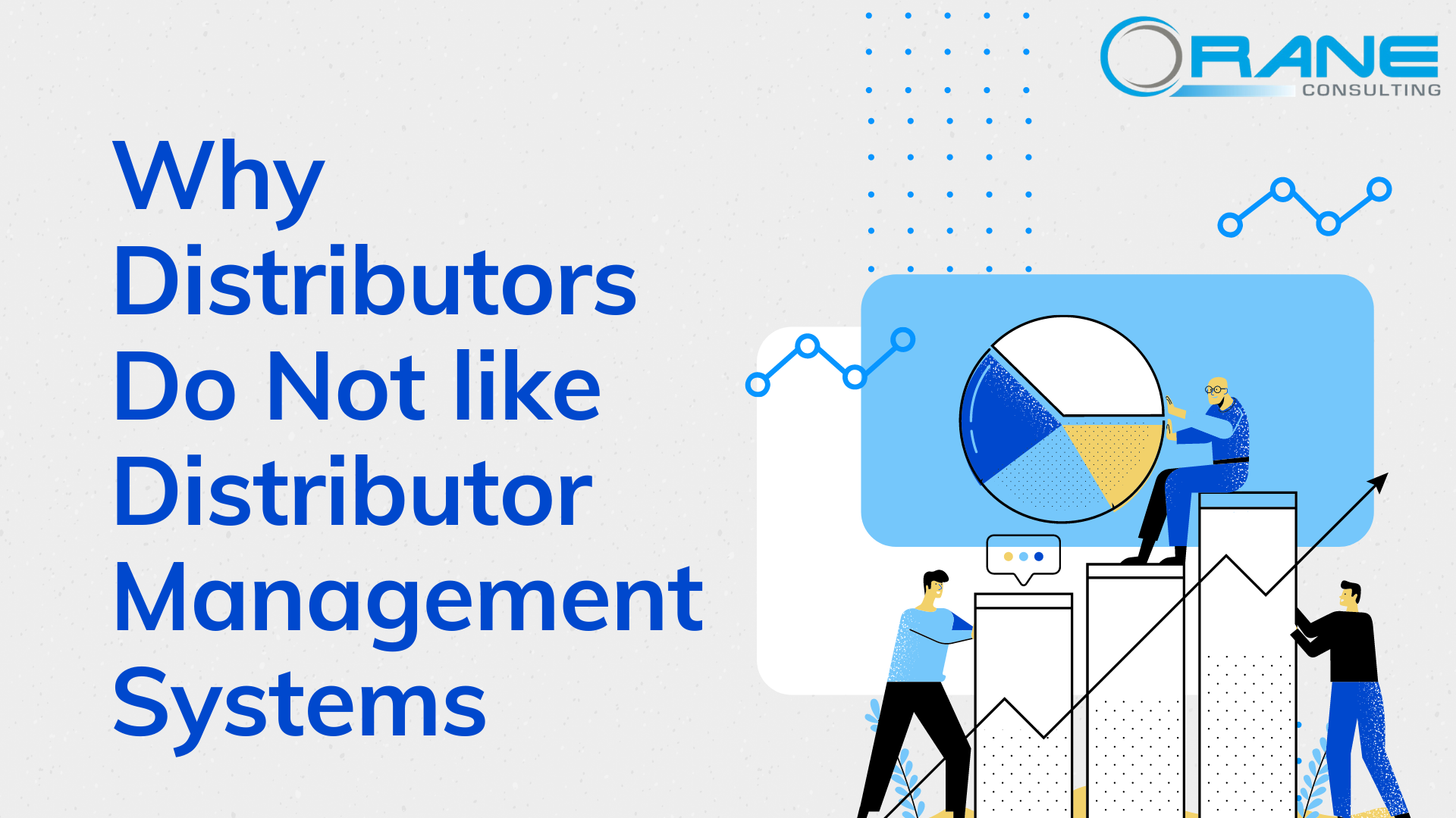 Read more about the article Why Distributors Do Not Like Distributor Management Systems