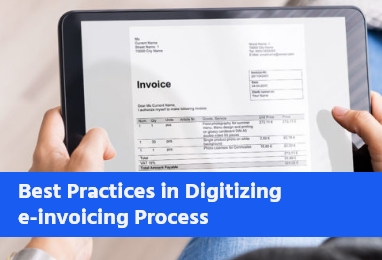 Read more about the article Best Practices in Digitizing e-invoicing Process