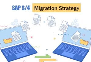 Read more about the article SAP S/4 HANA Migration Strategy