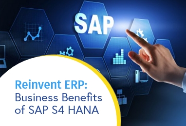 Read more about the article Reinvent ERP: Business Benefits of SAP S4 HANA