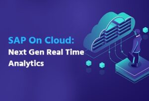 Read more about the article SAP On Cloud: Next Gen Real Time Analytics